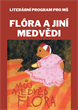 Flóra a jiná medvědi