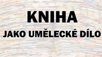 Kniha jako umělecké dílo - výstava