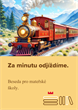 Za minutu odjíždíme